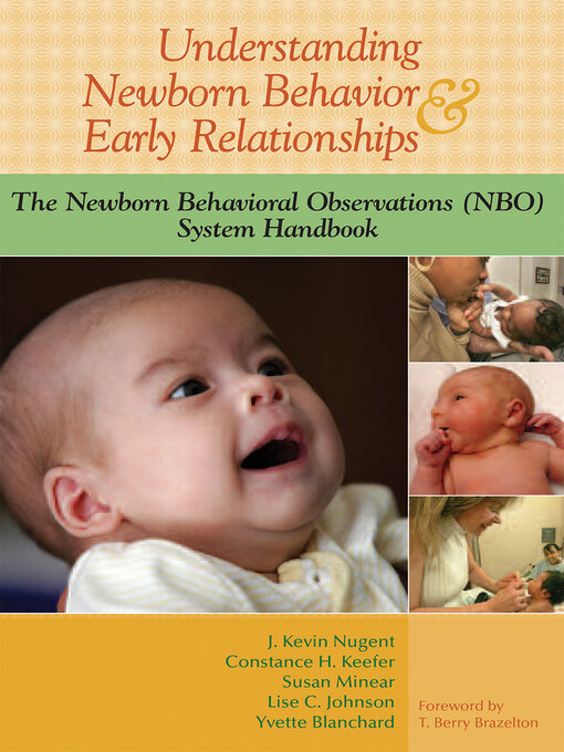 Title details for Understanding Newborn Behavior and Early Relationships by J. Kevin Nugent - Available